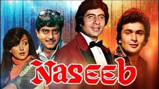 Naseeb 1981 ( Amitabh Bachchan ) movie review and facts in hindi