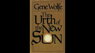 The Urth of the New Sun [2/2] by Gene Wolfe (Roy Avers)