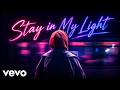 “Stay in My Light” (Music Video)