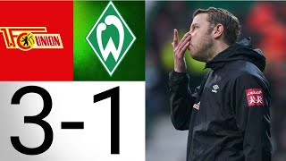 Union Berlin - SV Werder Bremen / 3-1 Werder fällt im Abstiegskampf immer tiefer