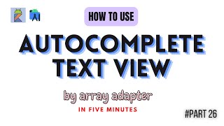 How to use the Autocomplete TextView? Kotlin | Android studio