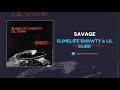 Slimelife Shawty & Lil Durk - Savage (AUDIO)