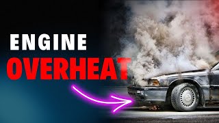 Why Car Engine Overheats Top 7 Reasons Explained