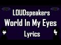 LOUDspeakers - World In My Eyes Lyrics