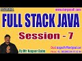 FULL STACK JAVA tutorials || Session - 7 || by Mr. Nagoor Babu On 15-07-2023 @11:30AM IST