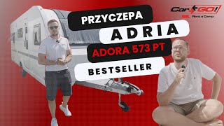 Adria ADORA 573 PT - kempingowy bestseller od Adrii