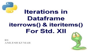 Python Dataframe Part XI(iterrows() & iteritems() in Dataframe)