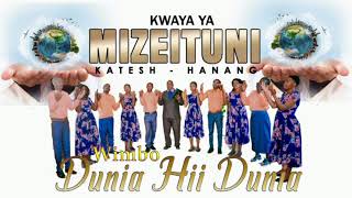 KWAYA YA MIZEITUNI - DUNIA HII DUNIA (OFFICIAL AUDIO)