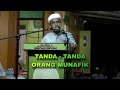 Tanda - tanda munafik - Usatz Hamid Derani