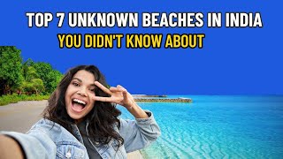 Top 7 Unknown Beaches in India You Didn't Know About | Hidden Coastal Gems