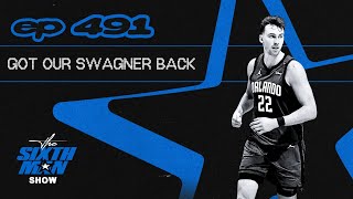 EP. 491 - Got Our Swagner Back - Orlando Magic Podcast