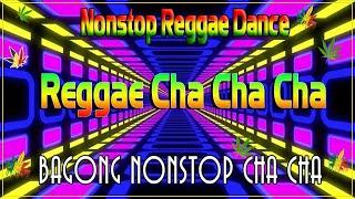 Bagong Nonstop Cha Cha 2023 🐙 New Best Reggae Cha Cha Disco Medley 2023 🐙 Reggae Music Mix
