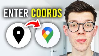 How To Enter Coordinates In Google Maps - Full Guide