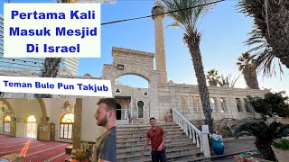 Di Layani Sangat Bersahabat Teman Bule Takjub Masuk Masjid Di Israel/Palestina Ep2