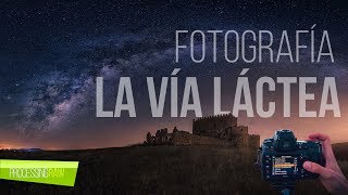 🌌 Aprende a FOTOGRAFIAR la VÍA LÁCTEA: caso práctico inside