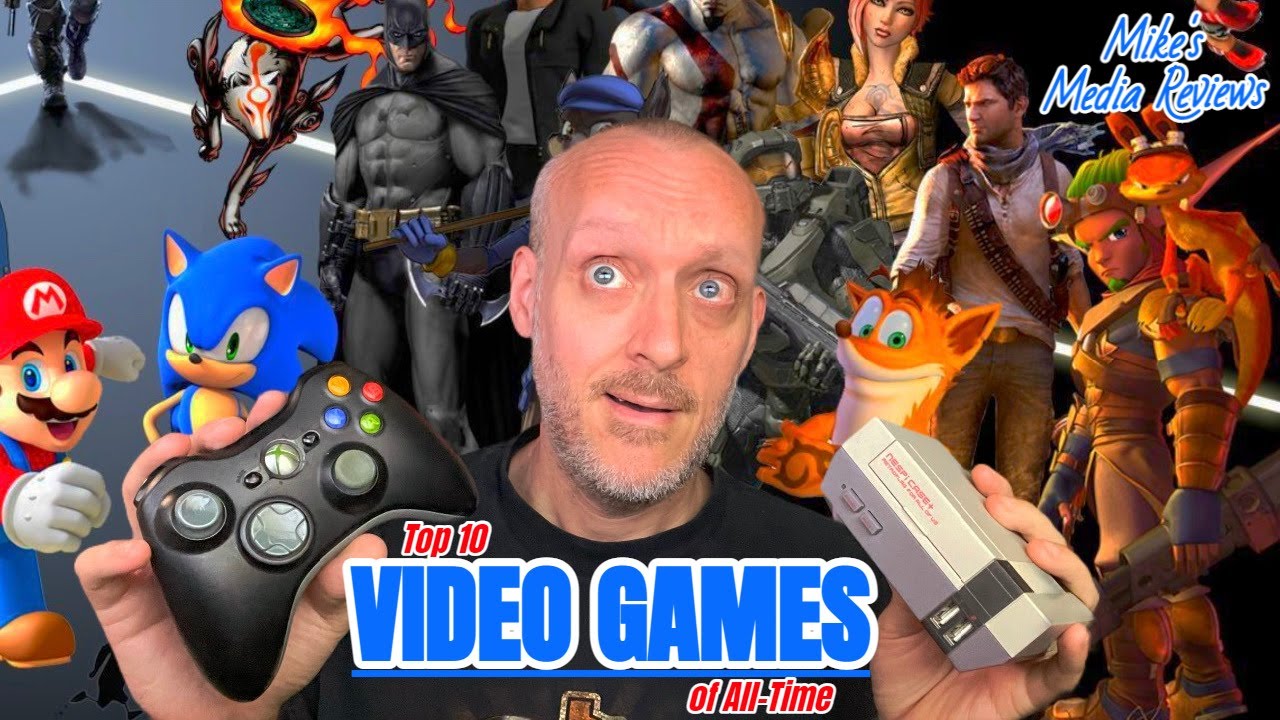 My Top 10 Video Games Of All-Time - YouTube