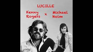 Kenny Rogers x Michael Holm - Lucille