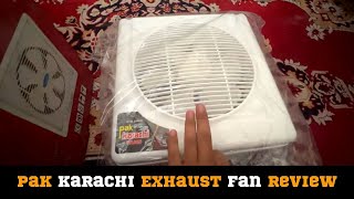 Pak Karachi Exhaust fan Review and Price