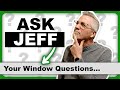 The Window Expert Answers Your Questions