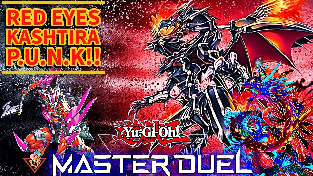 RED EYES KASHTIRA P.U.N.K! | Replays And Decklist Breakdown | [Yu-Gi-Oh ...