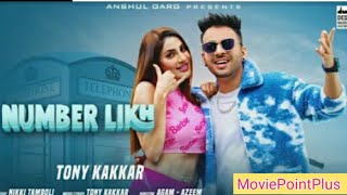 NUMBER LIKH - Tony Kakkar | Nikki Tamboli | Anshul Garg | Latest Hindi Song 2021 । #MoviePointPlus