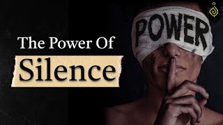 चुप रहना सीखो वरना ..... | Why Silence is Powerful | Power Of Silence Hindi Motivation