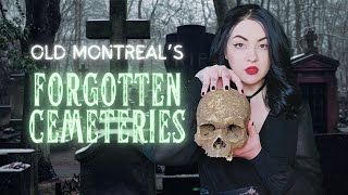 Montreal's Forgotten Cemeteries | HAUNTED MONTREAL SPOOKY STORIES