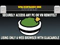 Securely Access any PC or VM Remotely using only a Web Browser with Guacamole