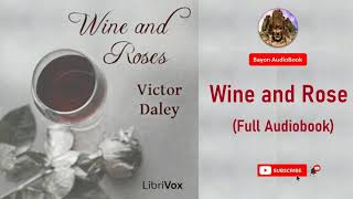 Wine and Roses by Victor Daley | Full Audiobook | Bayon AudioBooks |