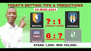 FOOTBALL BETTING TIPS & PREDICTIONS TODAY'S 23-MAR-2024