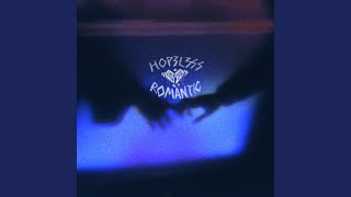 Hopeless Romantic (feat. Geniuh, Sero \u0026 Justauke)