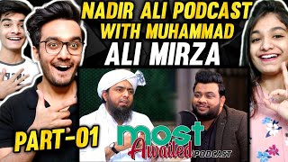 Nadir Ali Podcast with Engineer Muhammad Ali Mirza | INDIAN Reaction