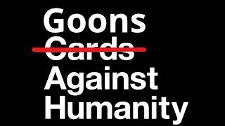 Goons Against Humanity (offensive humor)