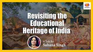 Revisiting Educational Heritage of India | Sahana Singh| #SangamTalks