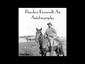 Autobiography of Theodore Roosevelt (Audio Book) Outdoors and Indoors, pt 2