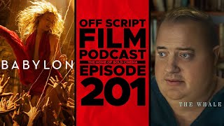 BABYLON and The Whale | Off Script Film Review - Episode 201