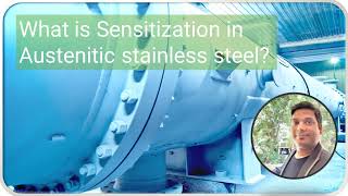 What is sensitization in austenitic stainless steel ?