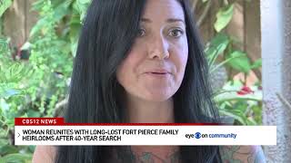 Woman reunites with long-lost Fort Pierce family heirlooms after 40-year search