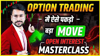 Open Interest MASTERCLASS In Option Trading For Beginners | Option Strategy Explained