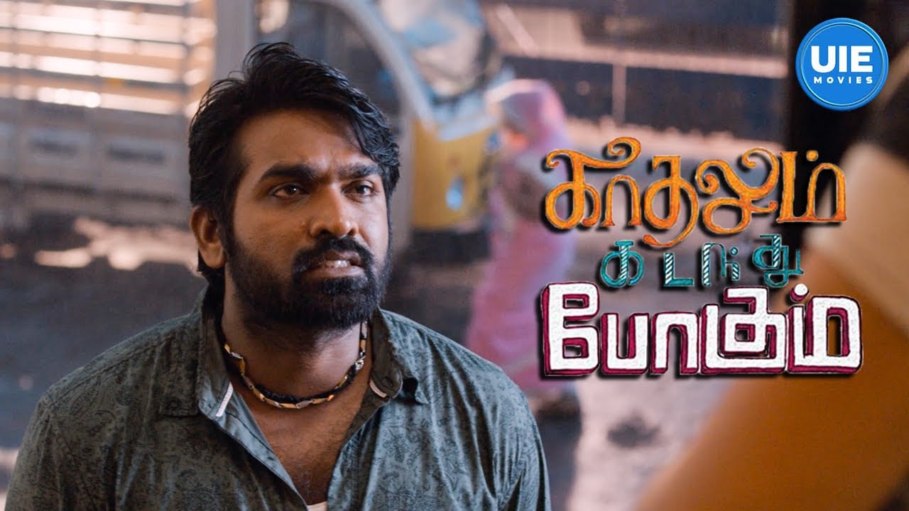 Kadhalum Kadandhu Pogum Movie Scene | | Vijay Sethupathi - YouTube