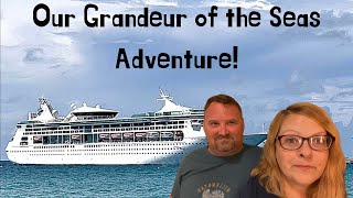 Sailing on the Grandeur of the Seas!