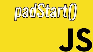 padStart() | What does the padStart Function do? | Learn JavaScript