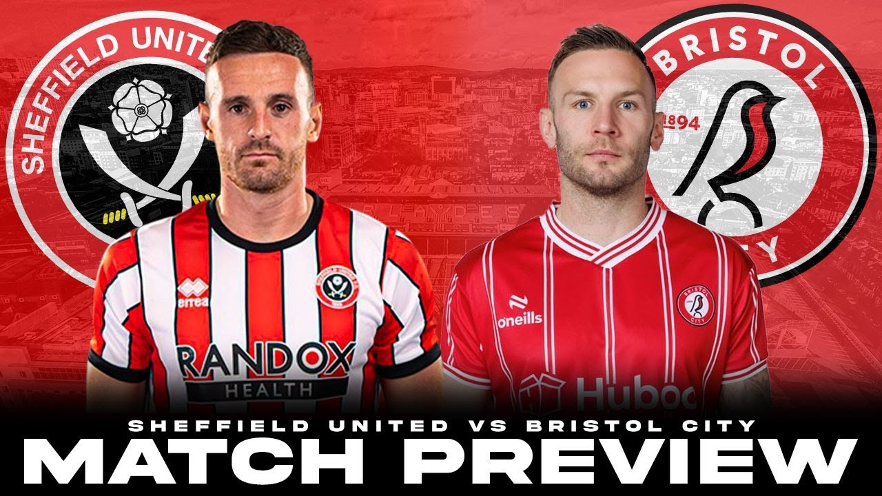 ANOTHER WIN PLEASE | Sheffield United Vs Bristol City - Match Preview ...