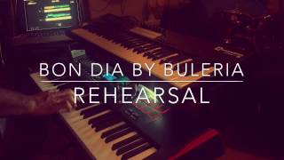 Rehearsal - Bon Dia by Buleria