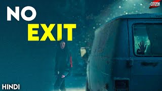 No Exit (2022) Story Explained | Hindi | So Many Twists !!