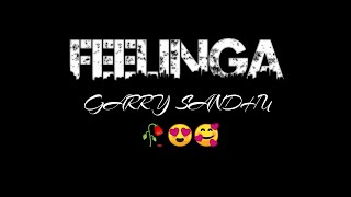 Feelinga  Garry Sandhu | Lyrics | Adhi Tape| Latest punjabi song 2021