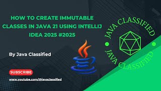 How to Create Immutable Classes in Java 21 using IntelliJ IDEA 2025 #2025