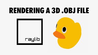Load OBJ Files - Raylib Tutorial