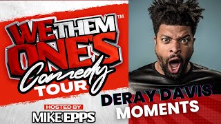 Deray Davis Headlining Comedy Tour: We Them One's Live!