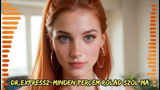 Dr.Expressz-Minden percem rólad szól ma (Offical music) #popmusic